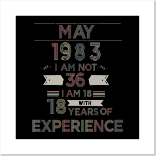 36th Birthday 18 Years of Experience Born May 1983 80s Baby Posters and Art